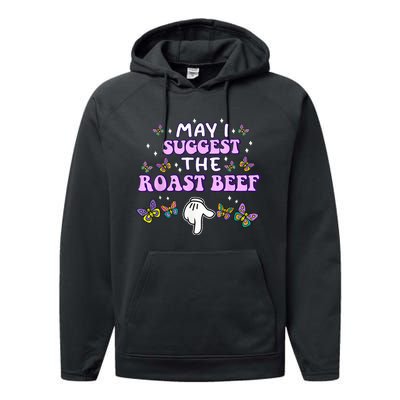 May I Suggest The Roast Beef Funny Embarrassing Adult Humor Performance Fleece Hoodie