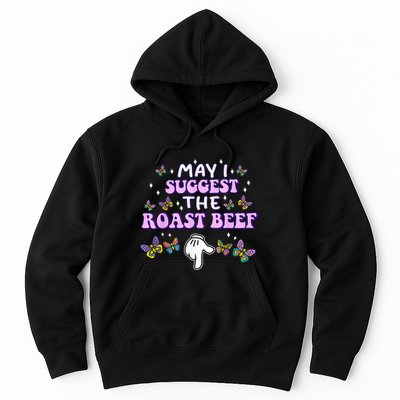 May I Suggest The Roast Beef Funny Embarrassing Adult Humor Hoodie