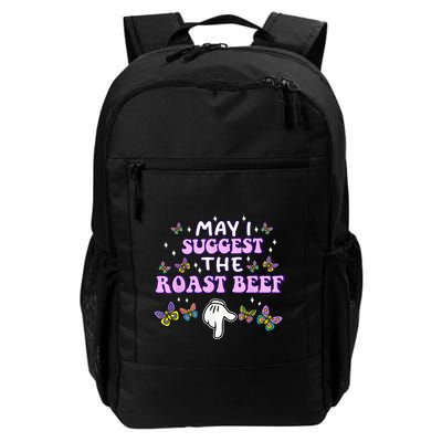 May I Suggest The Roast Beef Funny Embarrassing Adult Humor Backpack