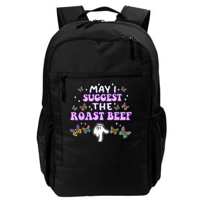 May I Suggest The Roast Beef Funny Embarrassing Adult Humor Daily Commute Backpack