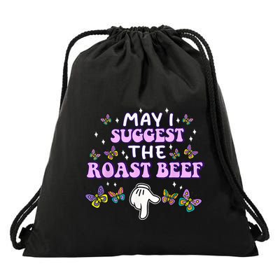 May I Suggest The Roast Beef Funny Embarrassing Adult Humor Drawstring Bag