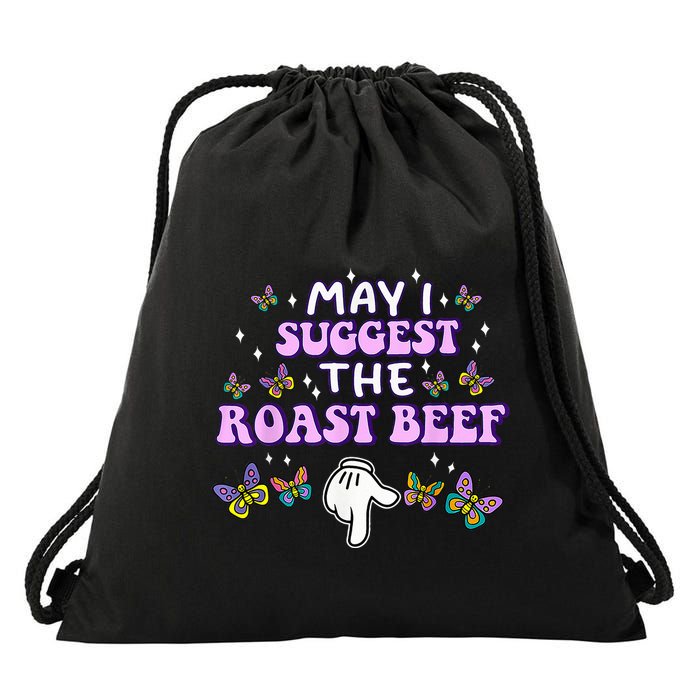 May I Suggest The Roast Beef Funny Embarrassing Adult Humor Drawstring Bag