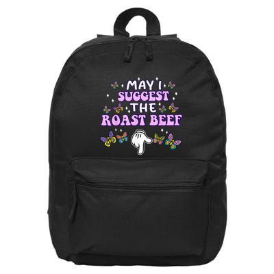May I Suggest The Roast Beef Funny Embarrassing Adult Humor 16 in Basic Backpack