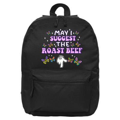 May I Suggest The Roast Beef Funny Embarrassing Adult Humor 16 in Basic Backpack