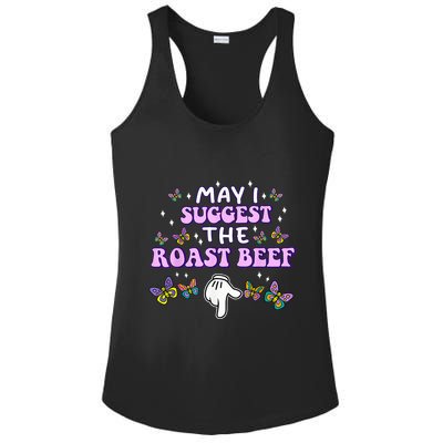 May I Suggest The Roast Beef Funny Embarrassing Adult Humor Ladies PosiCharge Competitor Racerback Tank