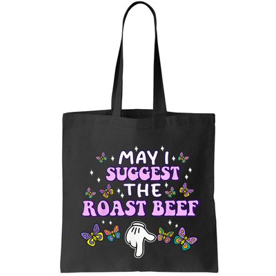 May I Suggest The Roast Beef Funny Embarrassing Adult Humor Bag