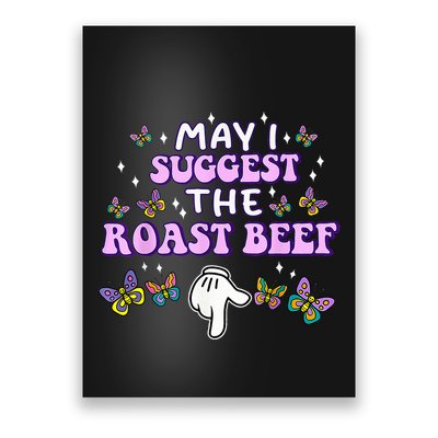 May I Suggest The Roast Beef Funny Embarrassing Adult Humor Poster