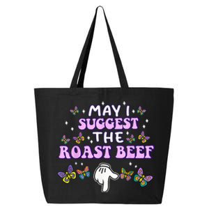 May I Suggest The Roast Beef Funny Embarrassing Adult Humor 25L Jumbo Tote