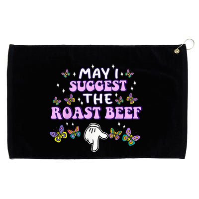 May I Suggest The Roast Beef Funny Embarrassing Adult Humor Grommeted Golf Towel