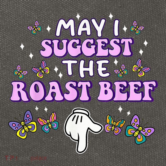 May I Suggest The Roast Beef Funny Embarrassing Adult Humor Cotton Canvas Backpack