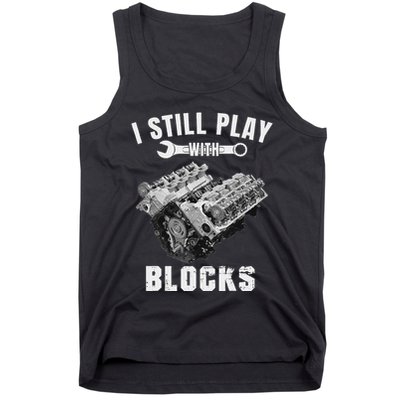 Mechanic I Still Play With Blocks Funny Car Engine Women Tank Top