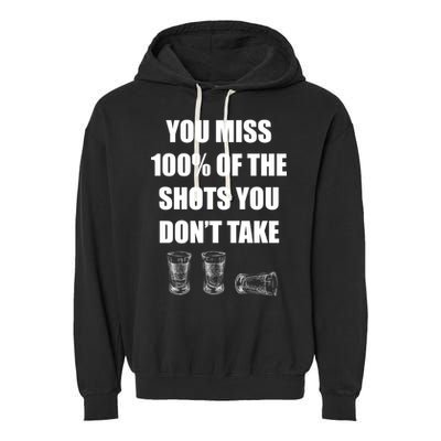 Miss 100% Of The Shots You Don't Take Garment-Dyed Fleece Hoodie