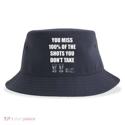 Miss 100% Of The Shots You Don't Take Sustainable Bucket Hat