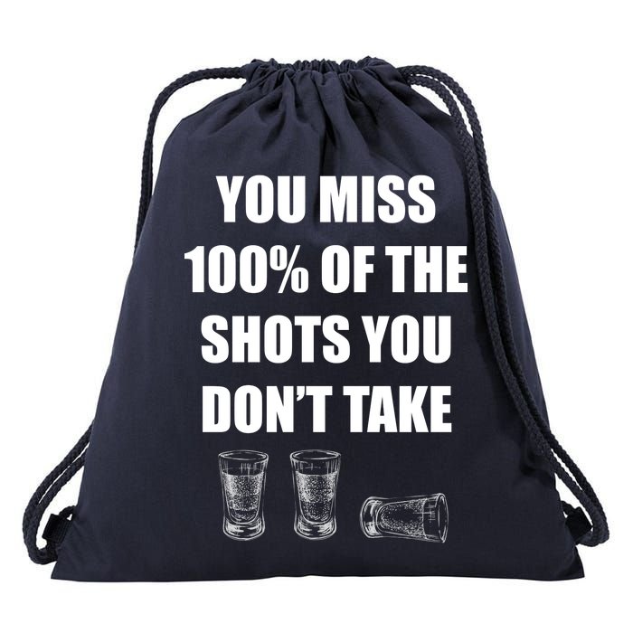 Miss 100% Of The Shots You Don't Take Drawstring Bag