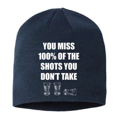 Miss 100% Of The Shots You Don't Take Sustainable Beanie