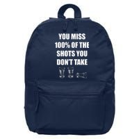 Miss 100% Of The Shots You Don't Take 16 in Basic Backpack