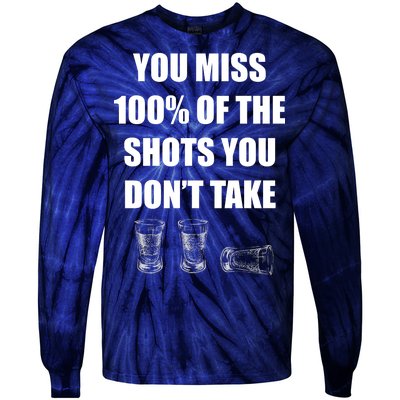 Miss 100% Of The Shots You Don't Take Tie-Dye Long Sleeve Shirt