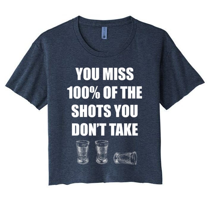 Miss 100% Of The Shots You Don't Take Women's Crop Top Tee