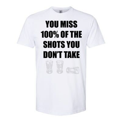 Miss 100% Of The Shots You Don't Take Softstyle® CVC T-Shirt