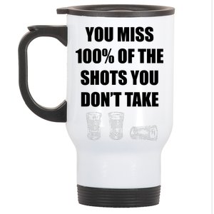 Miss 100% Of The Shots You Don't Take Stainless Steel Travel Mug