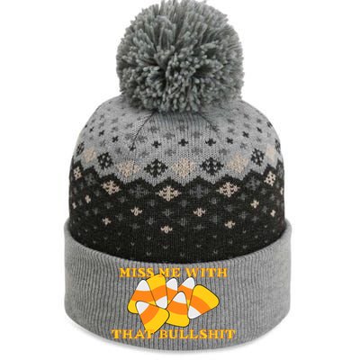 Miss Me With That Bullshit Candy Corn The Baniff Cuffed Pom Beanie