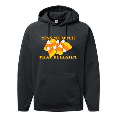 Miss Me With That Bullshit Candy Corn Performance Fleece Hoodie