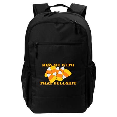 Miss Me With That Bullshit Candy Corn Backpack