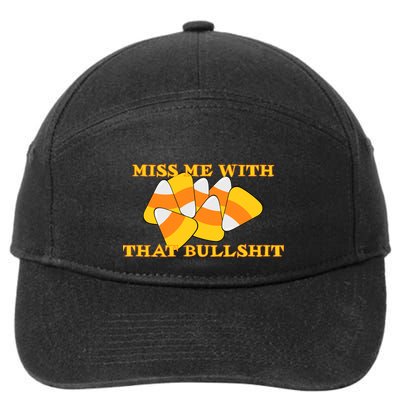 Miss Me With That Bullshit Candy Corn 7-Panel Snapback Hat