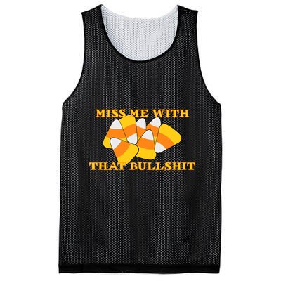Miss Me With That Bullshit Candy Corn Mesh Reversible Basketball Jersey Tank