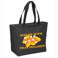 Miss Me With That Bullshit Candy Corn Zip Tote Bag