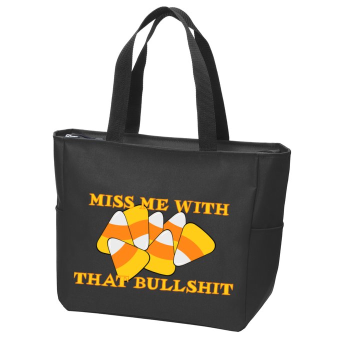Miss Me With That Bullshit Candy Corn Zip Tote Bag