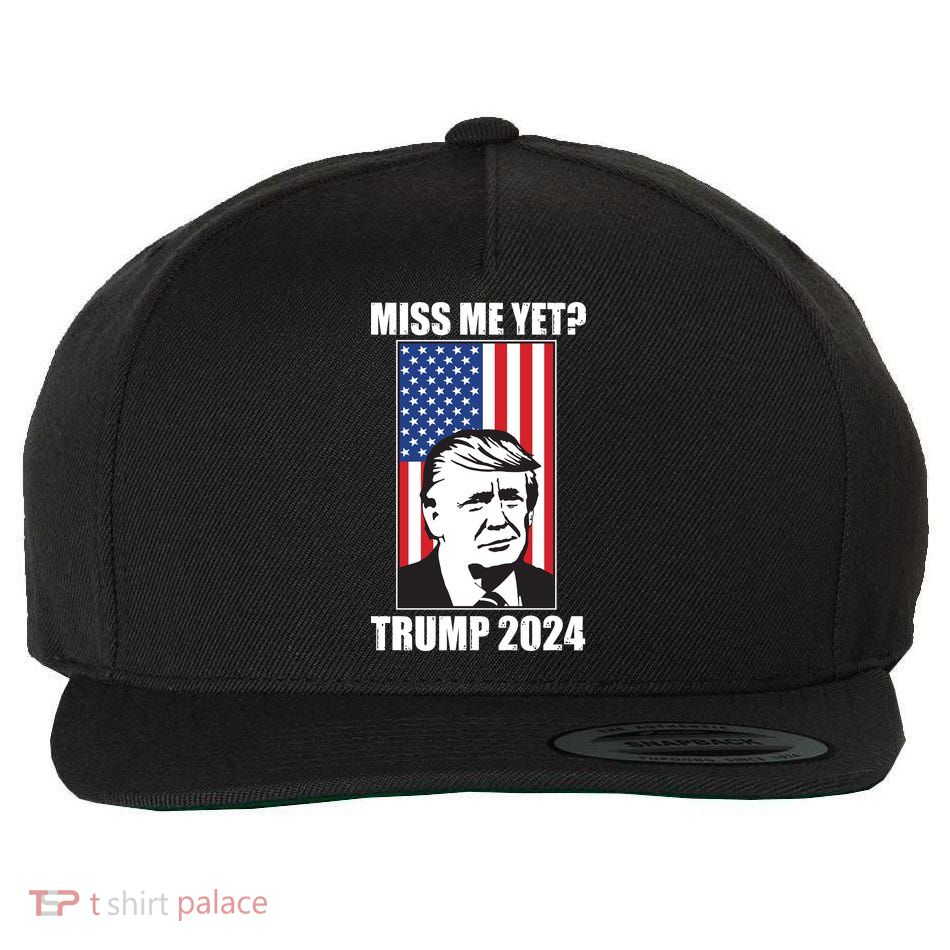Miss Me Yet? Trump 2024 USA American Flag Wool Snapback Cap