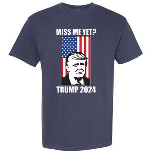 Miss Me Yet? Trump 2024 USA American Flag Garment-Dyed Heavyweight T-Shirt