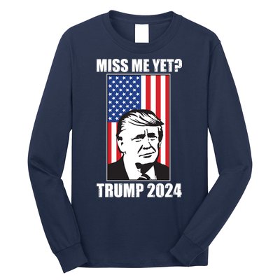Miss Me Yet? Trump 2024 USA American Flag Long Sleeve Shirt