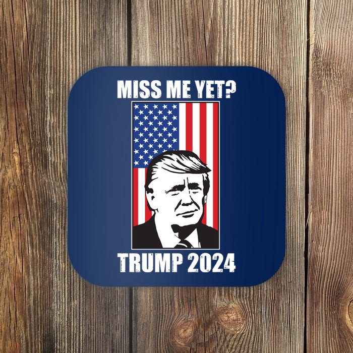 Miss Me Yet? Trump 2024 USA American Flag Coaster