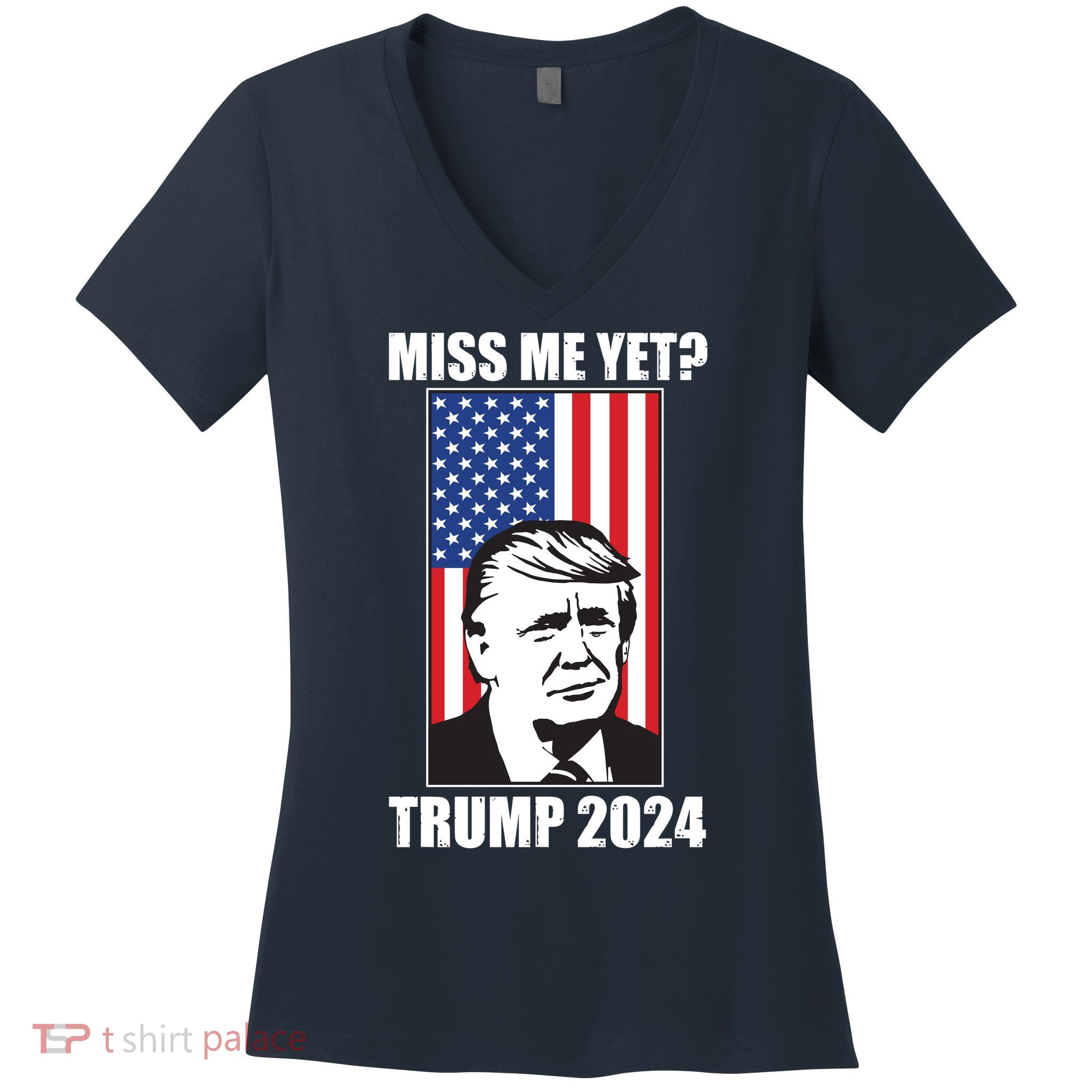 Miss Me Yet? Trump 2024 USA American Flag Women's V-Neck T-Shirt