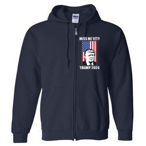 Miss Me Yet? Trump 2024 USA American Flag Full Zip Hoodie