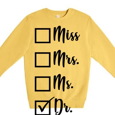 Miss Mrs Ms Dr Premium Crewneck Sweatshirt