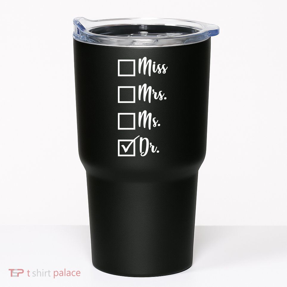 Miss Mrs Ms Dr Tumbler