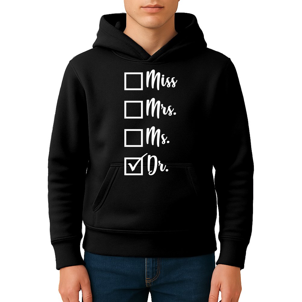 Miss Mrs Ms Dr Kids Hoodie