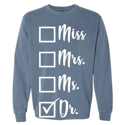 Miss Mrs Ms Dr Garment-Dyed Sweatshirt