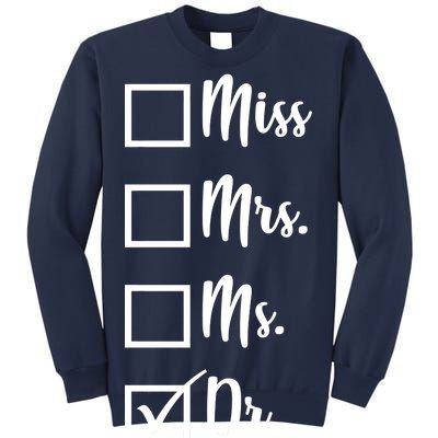 Miss Mrs Ms Dr Sweatshirt