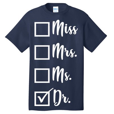 Miss Mrs Ms Dr Tall T-Shirt