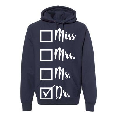 Miss Mrs Ms Dr Premium Hoodie