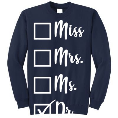 Miss Mrs Ms Dr Tall Sweatshirt