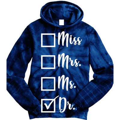 Miss Mrs Ms Dr Tie Dye Hoodie