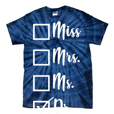 Miss Mrs Ms Dr Tie-Dye T-Shirt