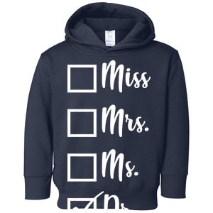 Miss Mrs Ms Dr Toddler Hoodie