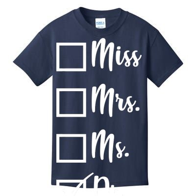 Miss Mrs Ms Dr Kids T-Shirt