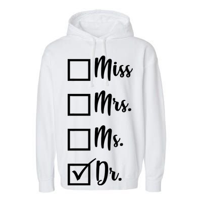 Miss Mrs Ms Dr Garment-Dyed Fleece Hoodie